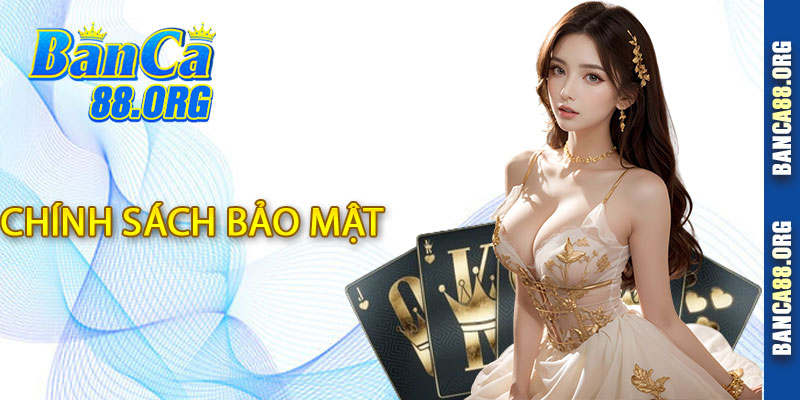 Chính Sách Bảo Mật