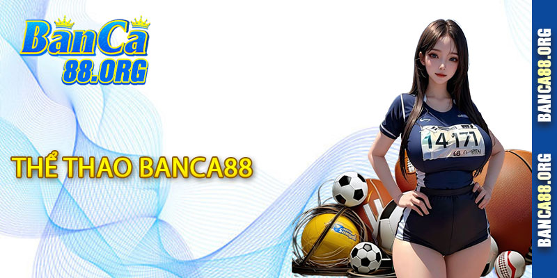 Thể Thao Banca88